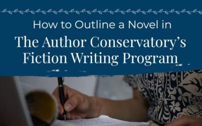 The Author Conservatory Fiction Writing Program’s Guide to Outlining